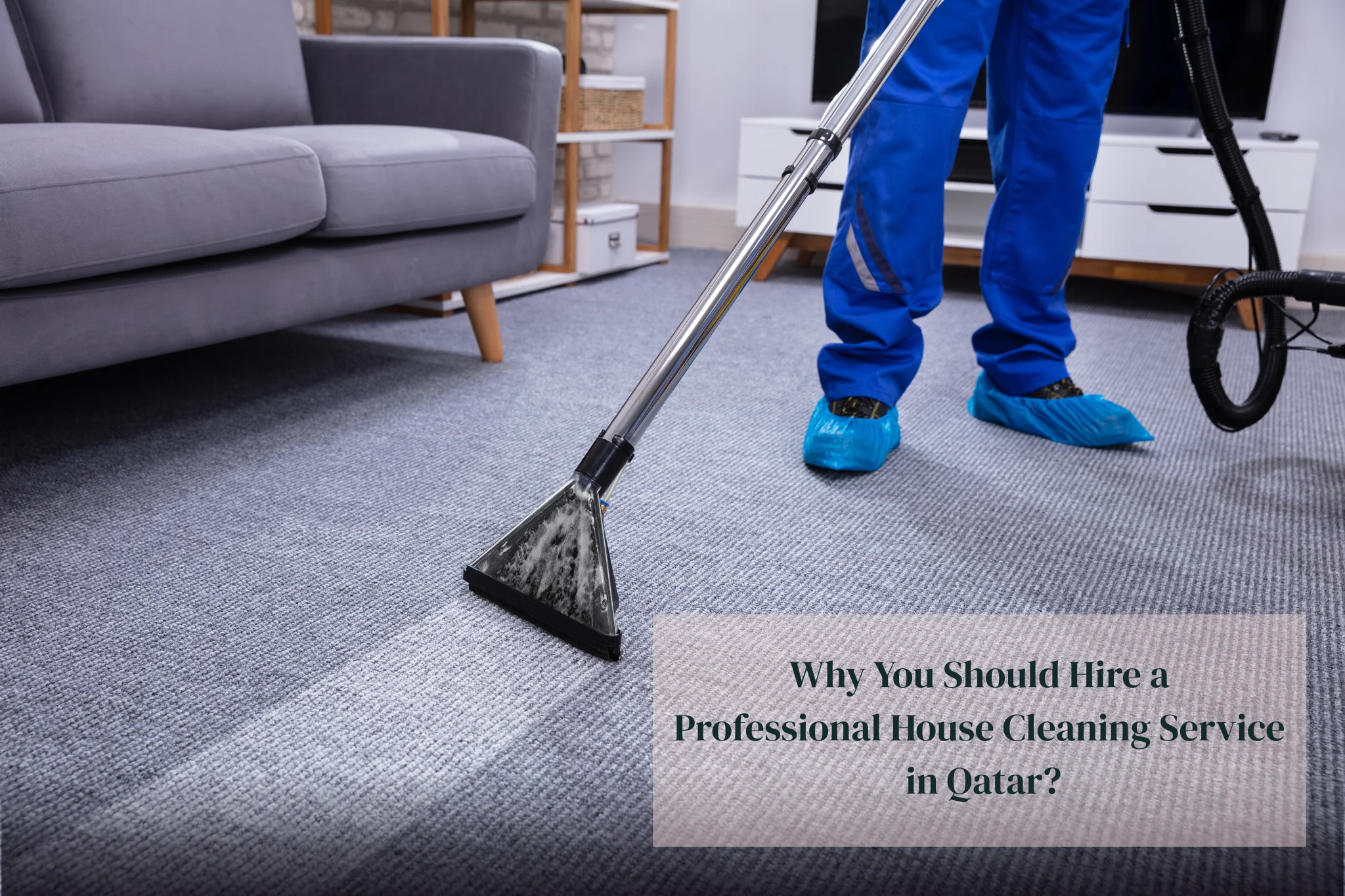 Why You Should Hire a Professional House Cleaning Service in Qatar?